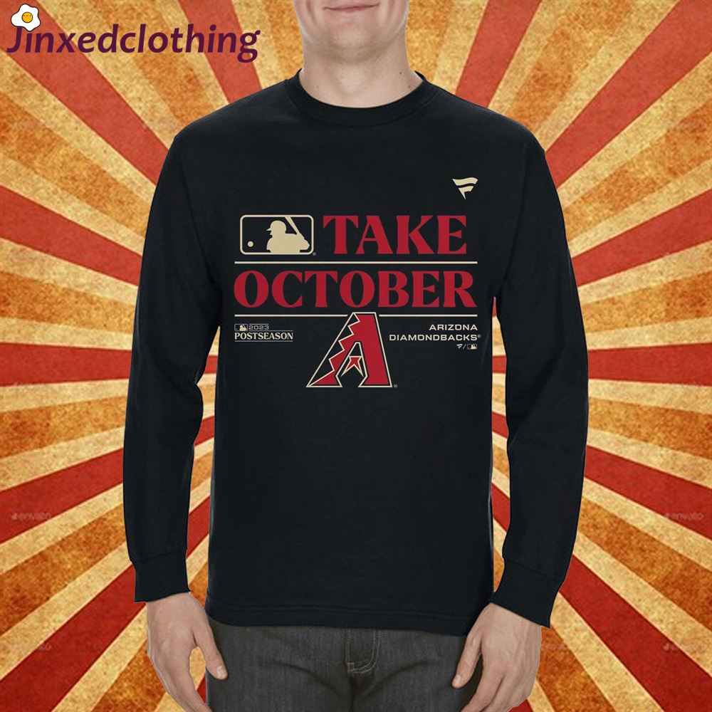 Official Take October Arizona Diamondbacks 2023 Postseason T-shirt 